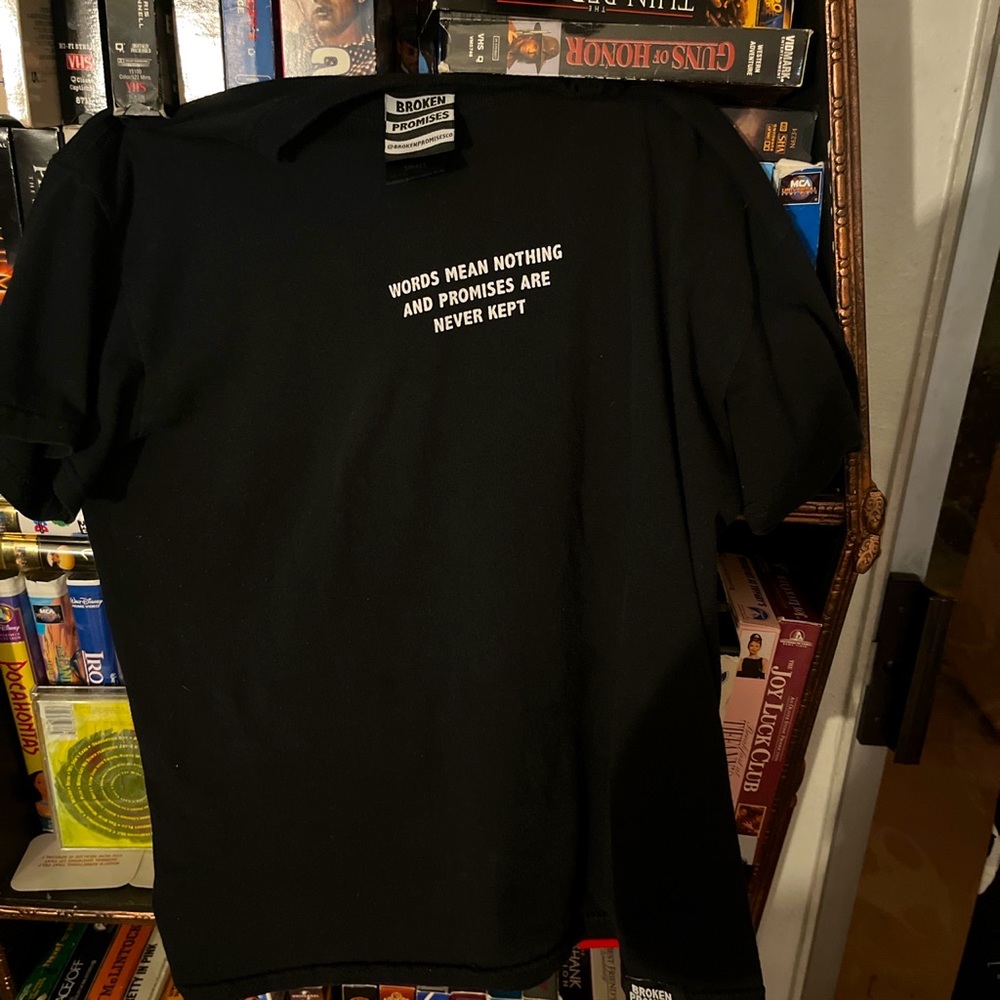 Broken promises woman’s size small t-shirt